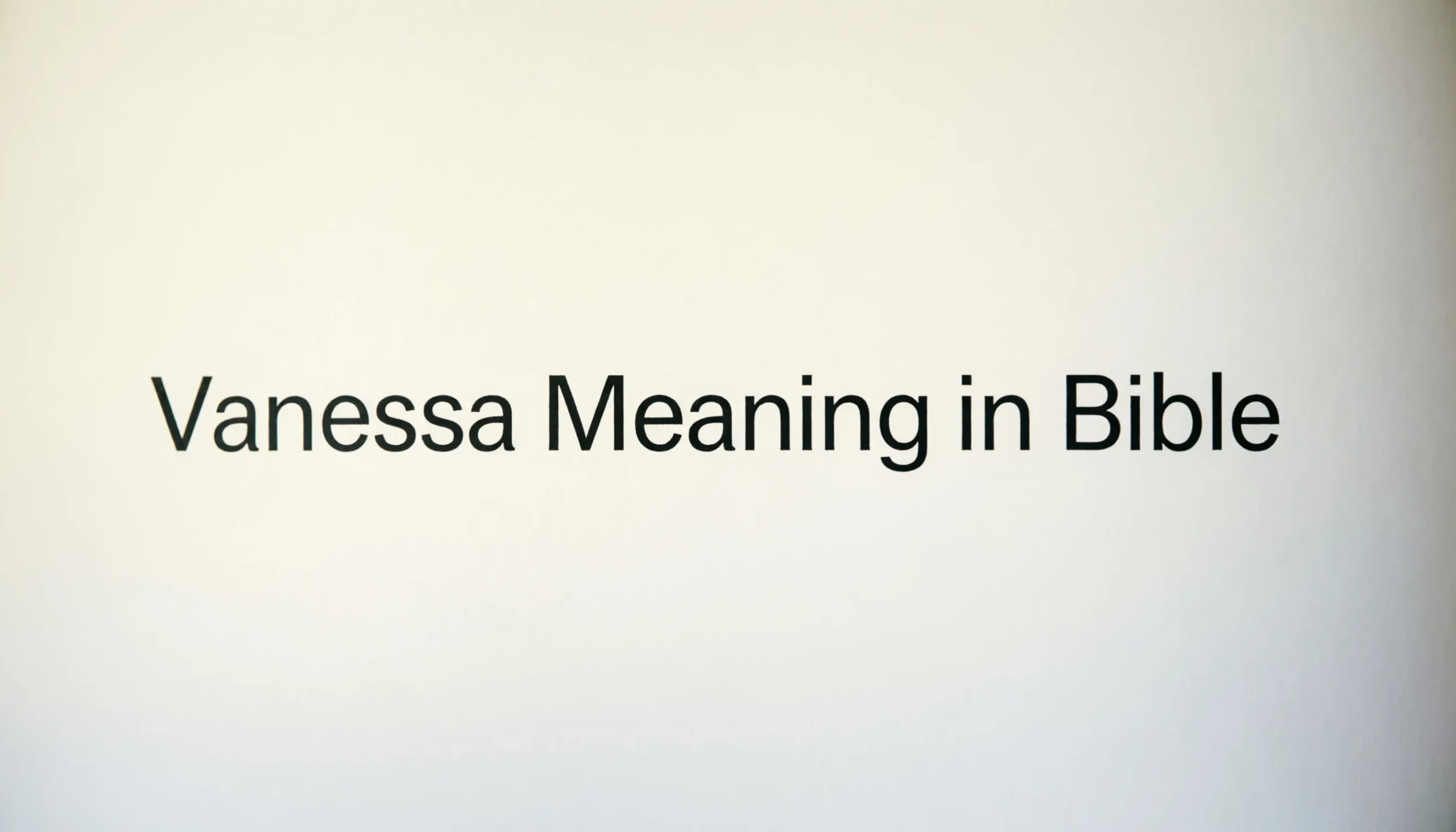 Vanessa Meaning in Bible