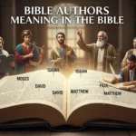 Bible Authors Meaning in the Bible