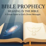 Bible Prophecy Meaning in the Bible