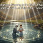 Rebaptism Meaning in the Bible